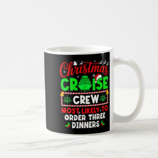 Christmas Cruise Crew Most Likely To Order Three D コーヒーマグカップ (右)