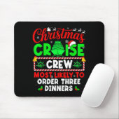 Christmas Cruise Crew Most Likely To Order Three D マウスパッド (マウス)