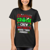 Christmas Cruise Crew Most Likely To Order Three D Tシャツ (正面)