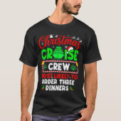 Christmas Cruise Crew Most Likely To Order Three D Tシャツ (正面)
