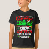 Christmas Cruise Crew Most Likely To Order Three D Tシャツ (正面)