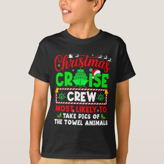 Christmas Cruise Crew Most Likely To Take Cs Towel Tシャツ (正面)