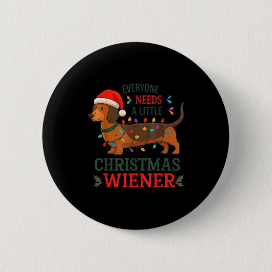 Christmas Dachshund Everyone Need Weiner Dog Pajam 缶バッジ (正面)
