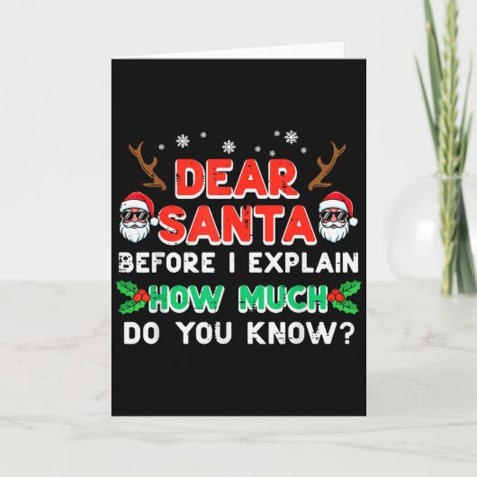 Christmas Dear Santa Before I Explain Funny Xmas W カード (正面)