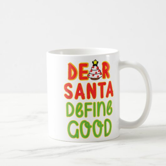Christmas Dear Santa Define Good Christmas Quote コーヒーマグカップ (右)