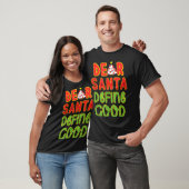 Christmas Dear Santa Define Good Christmas Quote Tシャツ (ユニセックス)
