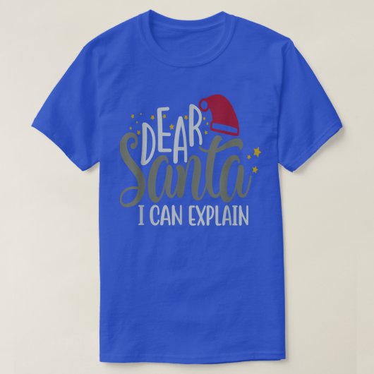 Christmas Dear Santa I can Eplain Tシャツ (デザイン正面)