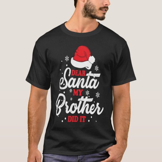 Christmas Dear Santa My Brother Did It Tシャツ (正面)