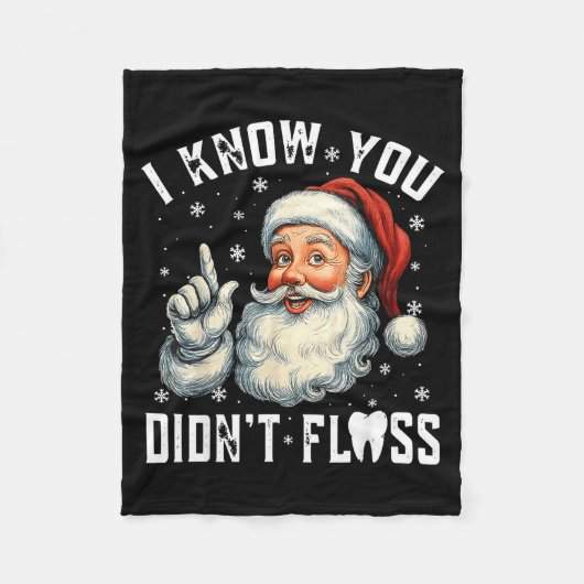 Christmas Dental Funny Santa I Know You Didn't Flo フリースブランケット (正面)