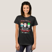 Christmas Dental May All Your Teeth Be White Merry Tシャツ (正面フル)