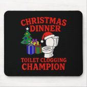 Christmas Dinner Toilet Clogging Chamon _ Funny Ch マウスパッド (正面)