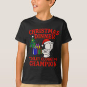 Christmas Dinner Toilet Clogging Chamon _ Funny Ch Tシャツ (正面)