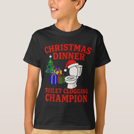 Christmas Dinner Toilet Clogging Chamon _ Funny Ch Tシャツ (正面)