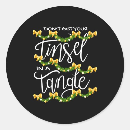 Christmas Don't Get Your Tinsel In A Tangle Festiv ラウンドシール (正面)