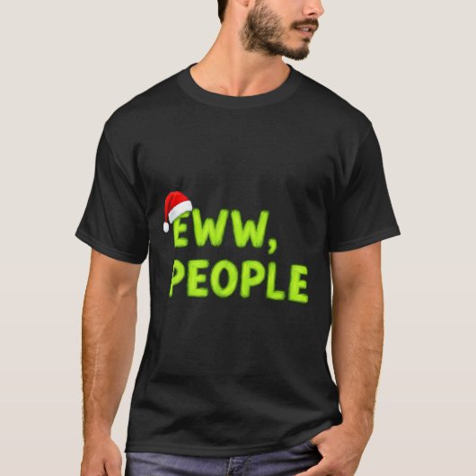 Christmas Eww, People Funny Sarcastic Santa Hat Xm Tシャツ (正面)