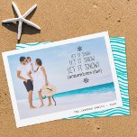 Christmas family beach vacation fun photo シーズンカード<br><div class="desc">Wish your family and friends Happy Christmas with this Holiday card featuring one of your favorite family vacation pictures with a modern overlay wording that reads "Let it snow,  let it snow,  let it snow (somewhere else)" decorated with snowflakes.</div>