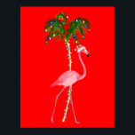 Christmas Flamingo ポスター<br><div class="desc">If you having a tropical Christmas this winter then you will love this funny Christmas Flamingo tshirt. If you dream of the beach during Christmas then this
holiday tshirt will keep you in a tropical mood. Gorgeous pink flamingo wearing a Santa Claus hat with a Christmas decorated palm tree.</div>