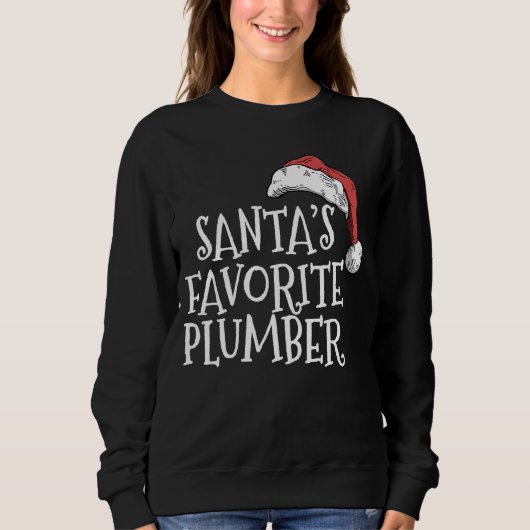 Christmas for plumbers Santa's favorite plumber スウェットシャツ (正面)