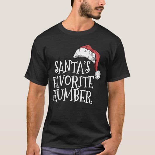 Christmas for plumbers Santa's favorite plumber Tシャツ (正面)