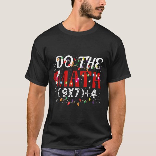 Christmas Funny Do The Math Meme (9x7)+4 Gift Lear Tシャツ (正面)