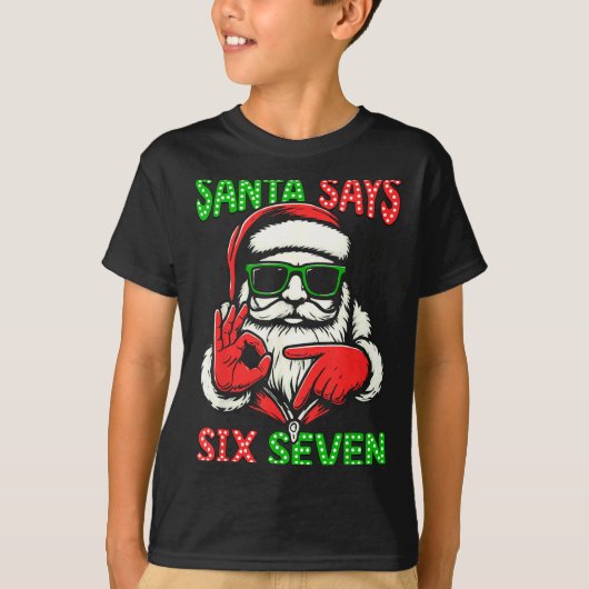 Christmas Funny Santa Says Six Seven 67 Meme Xmas  Tシャツ (正面)