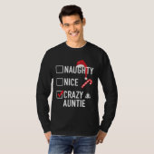 Christmas Gag  For Aunt Naughty Nice Crazy Auntie Tシャツ (正面フル)