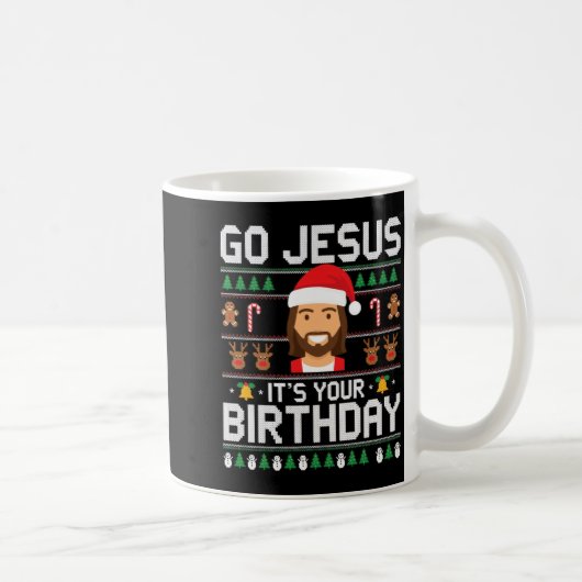 Christmas Go Jesus It's Your Birthday - Funny Chri コーヒーマグカップ (右)