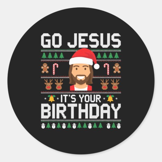 Christmas Go Jesus It's Your Birthday - Funny Chri ラウンドシール (正面)