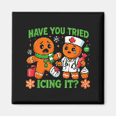 Christmas Have You Tried Icing It Gingerbread Icu マグネット (正面)