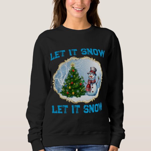 Christmas Holiday Snowman Let It Snow Sweatshirt  スウェットシャツ (正面)