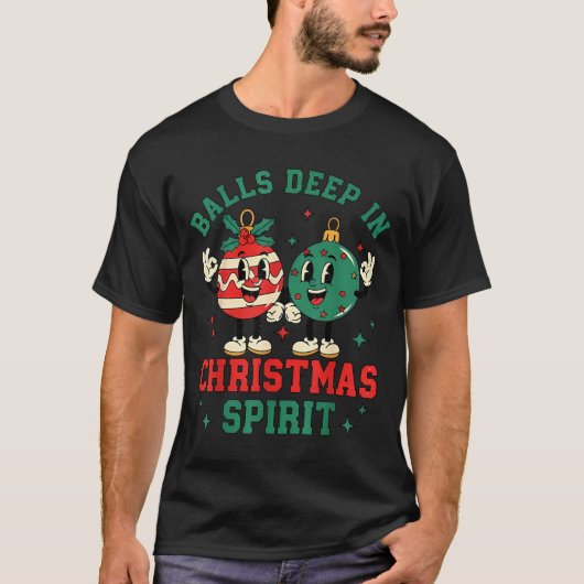 Christmas Humor Deep In Christmas Srit  Tシャツ (正面)