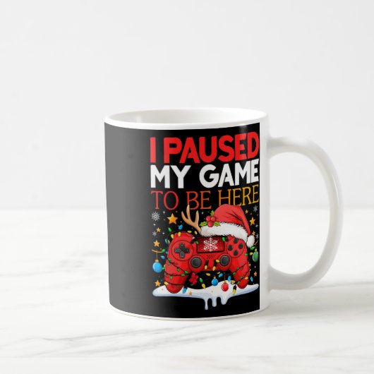 Christmas I Paused My Game To Be Here Funny Sarcas コーヒーマグカップ (右)
