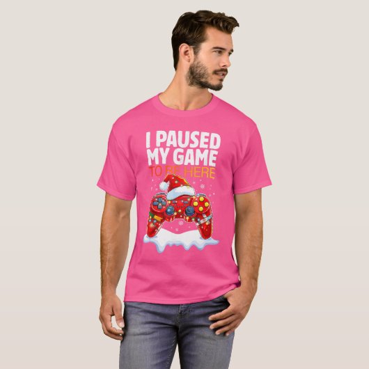 Christmas I Paused My Game to Be Here Funny Sarcas Tシャツ (正面フル)
