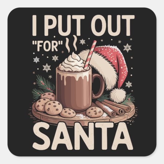 Christmas I Put Out For Santa Milk Cookies Funny  スクエアシール (正面)