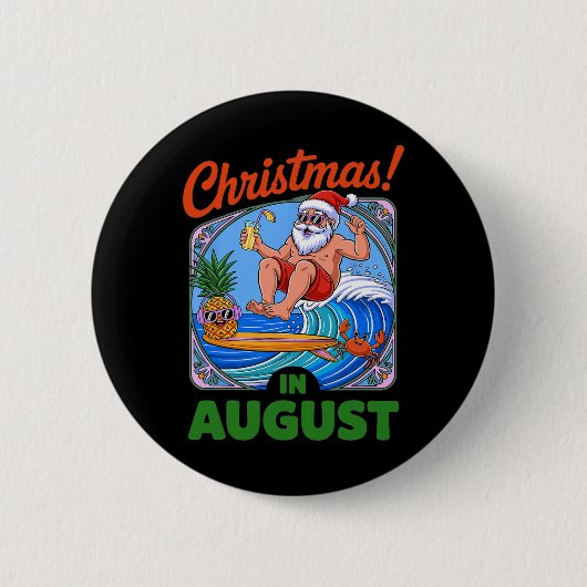 Christmas In August Summer Vacation Funny Santa Me 缶バッジ (正面)