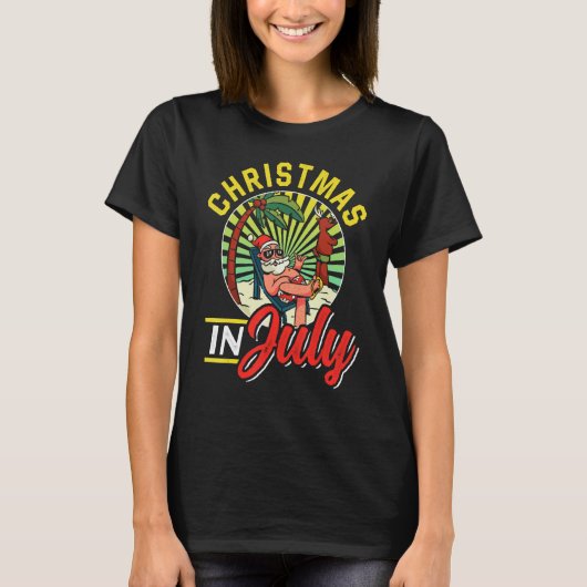 Christmas In July Sarcastic Summer Humor Santa Tシャツ (正面)