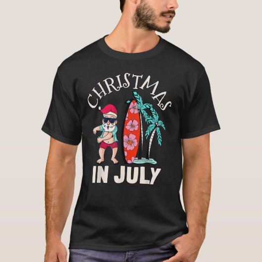 Christmas In July T Shirt Funny Santa Summer Beach Tシャツ (正面)
