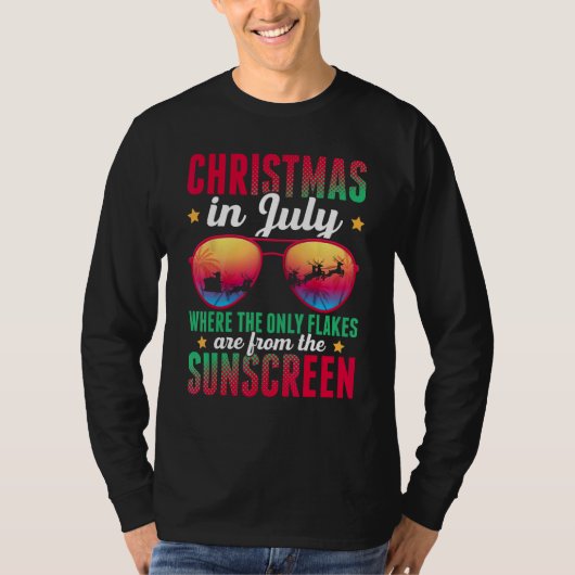 Christmas In July Where Only Flakes Are From The S Tシャツ (正面)