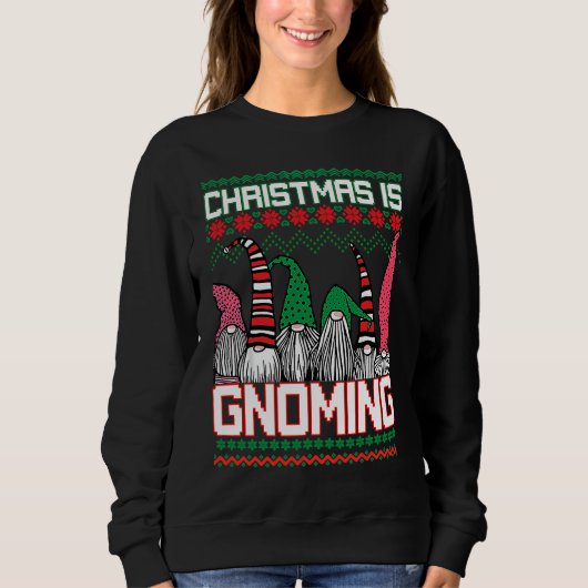Christmas is Gnoming God Jul Gnome Ugly Christmas  スウェットシャツ (正面)