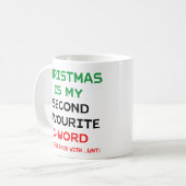 Christmas Is My Second Favourite C Word Mug コーヒーマグカップ (正面左)