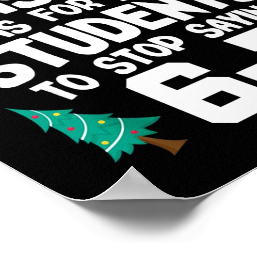 Christmas Is My Students To Stop Saying 67 _ Aweso ポスター (角)