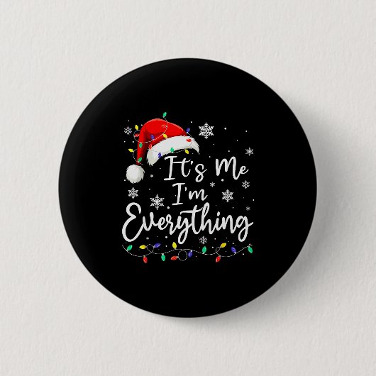 Christmas Its Me I'm Everything Christmas Pajama F 缶バッジ (正面)