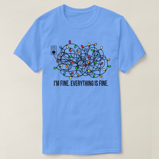 Christmas Lights I'm Fine Everything Is Fine Ugly Tシャツ (デザイン正面)