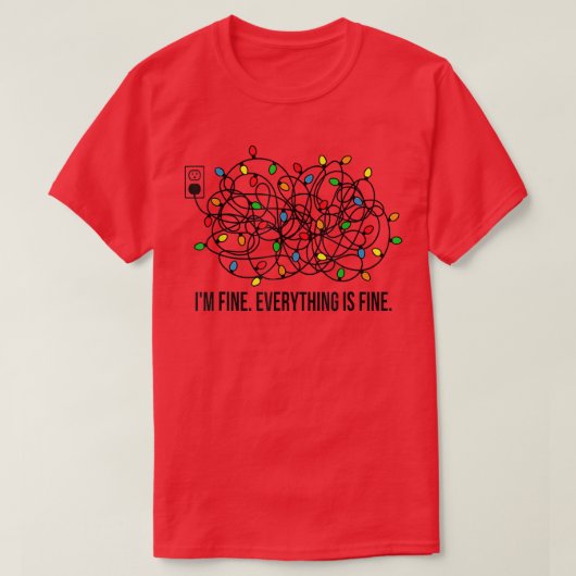 Christmas Lights I'm Fine Everything Is Fine Ugly Tシャツ (デザイン正面)