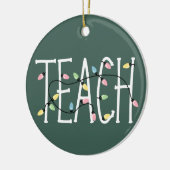Christmas Lights Teach Teacher Love Teaching Gifts セラミックオーナメント (左)