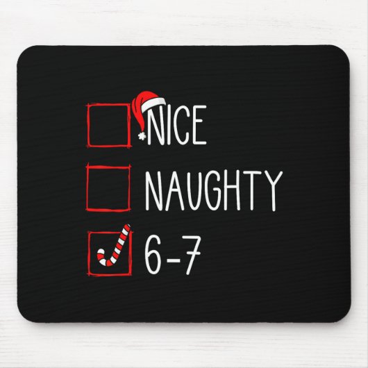 Christmas List Nice Naughty 6 7 Funny Six Seven Me マウスパッド (正面)