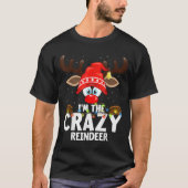 Christmas Matching I'm The Crazy Reindeer Tシャツ (正面)