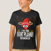 Christmas Matching I'm The Event Planner Reindeer  Tシャツ (正面)