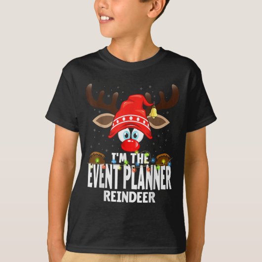 Christmas Matching I'm The Event Planner Reindeer  Tシャツ (正面)