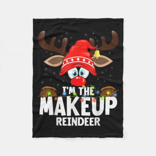 Christmas Matching I'm The Makeup Reindeer  フリースブランケット (正面)